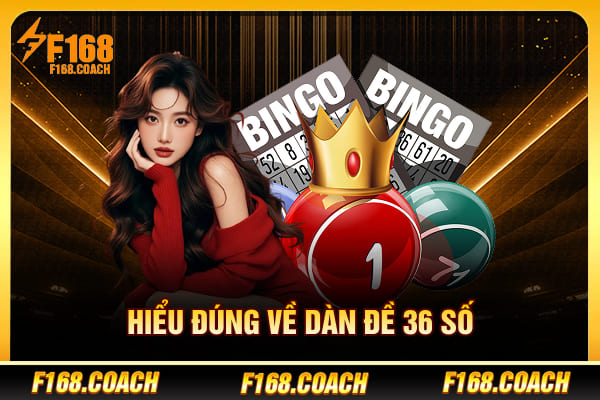 Hiểu đúng về dàn đề 36 số